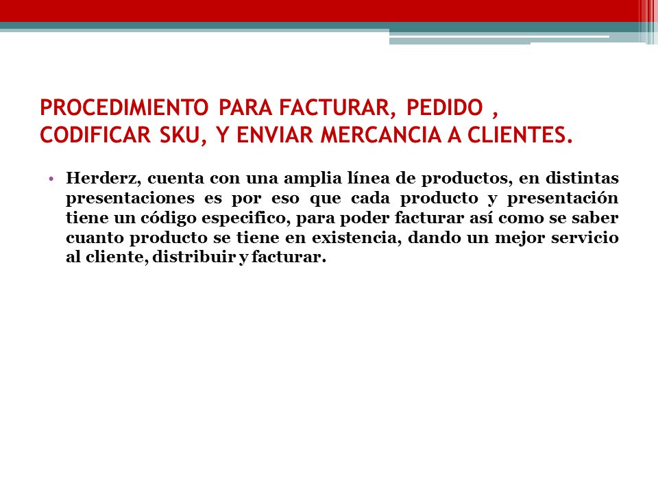 PROCEDIMIENTO PARA FACTURAR, PEDIDO , CODIFICAR SKU, Y ENVIAR MERCANCIA A CLIENTES.