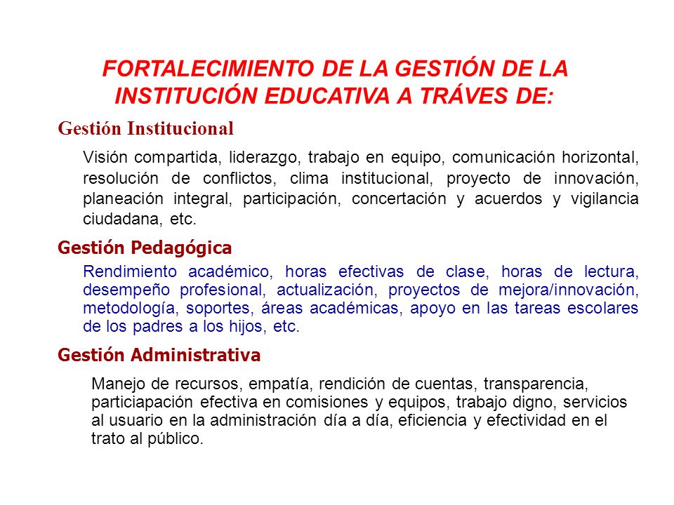 FORTALECIMIENTO DE LA GESTIÓN DE LA INSTITUCIÓN EDUCATIVA A TRÁVES DE: