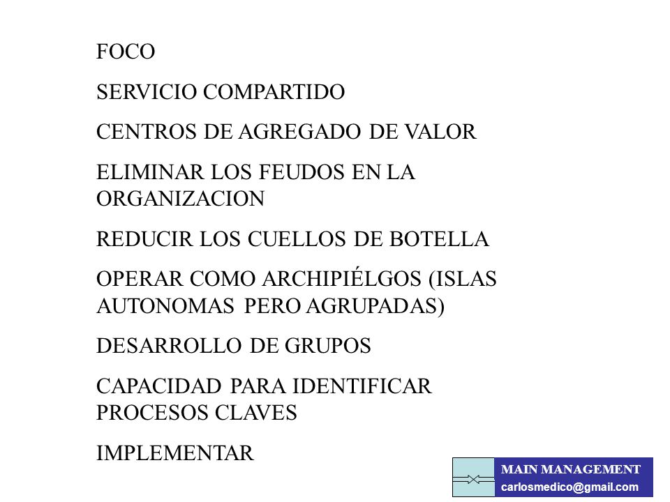 CENTROS DE AGREGADO DE VALOR ELIMINAR LOS FEUDOS EN LA ORGANIZACION