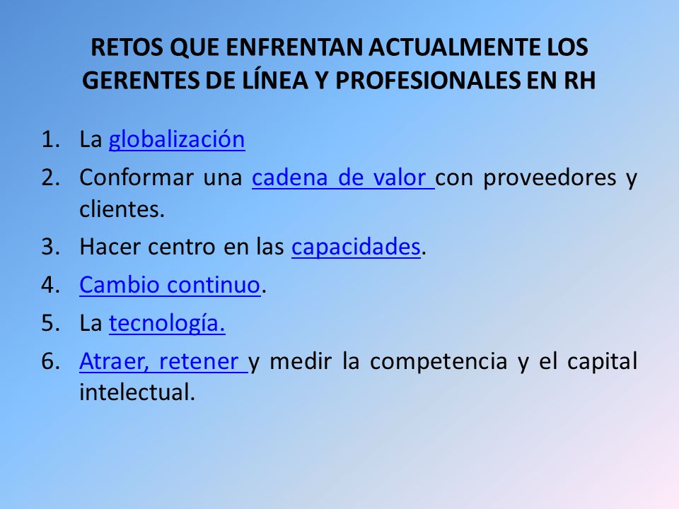 RETOS QUE ENFRENTAN ACTUALMENTE LOS GERENTES DE LÍNEA Y PROFESIONALES EN RH