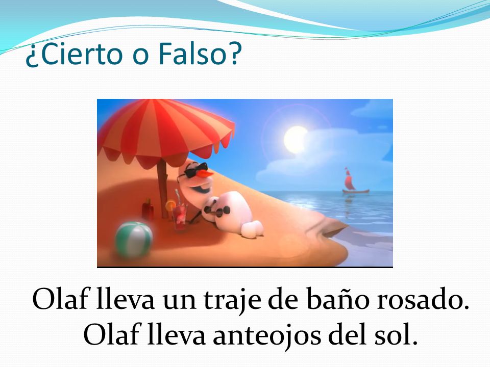 ¿Cierto o Falso Olaf lleva un traje de baño rosado.