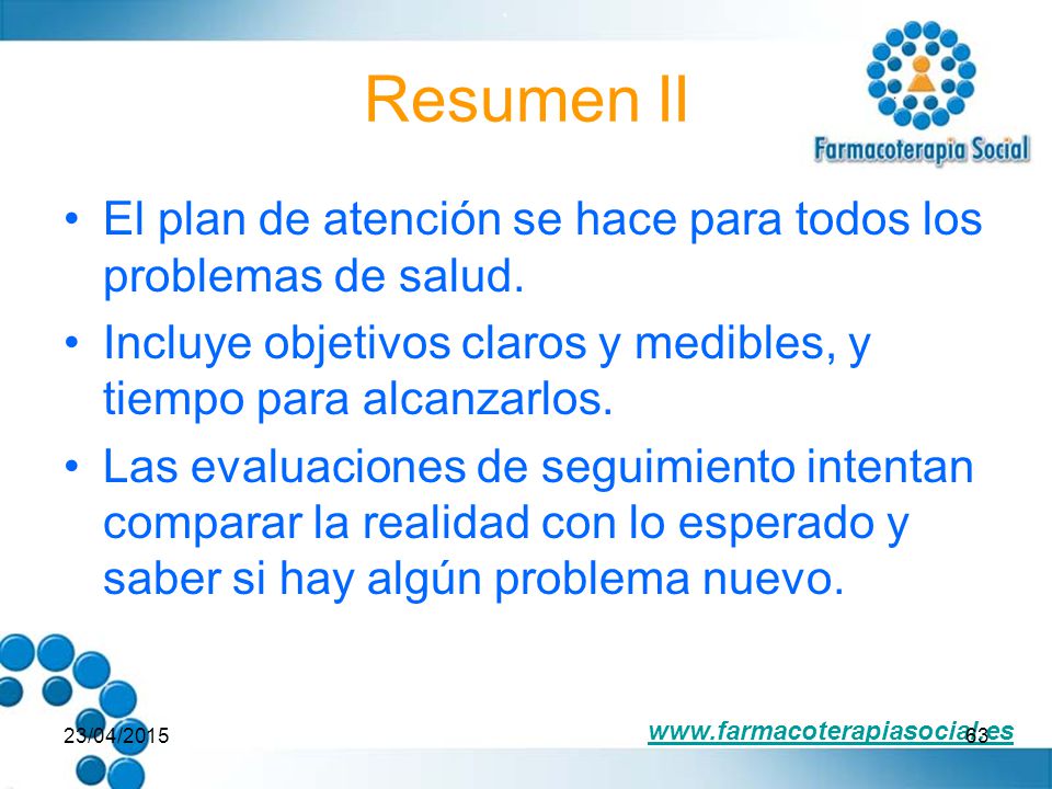 Resumen II El plan de atención se hace para todos los problemas de salud. Incluye objetivos claros y medibles, y tiempo para alcanzarlos.