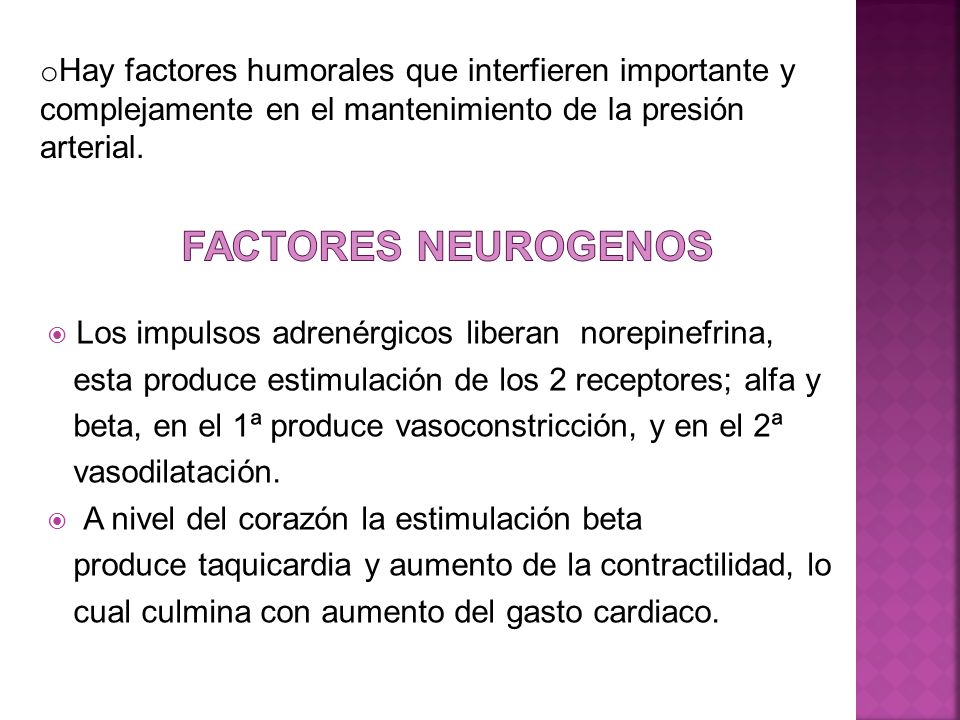 Hay factores humorales que interfieren importante y complejamente en el mantenimiento de la presión arterial.