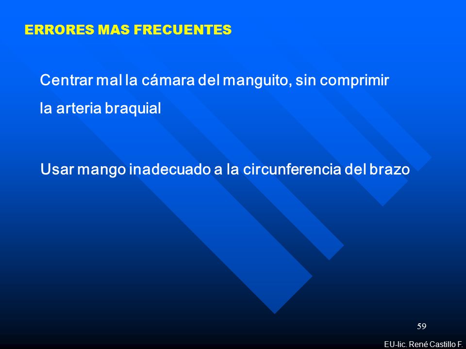Centrar mal la cámara del manguito, sin comprimir la arteria braquial