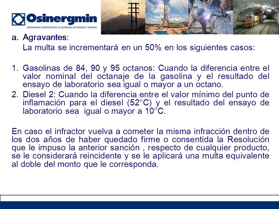Agravantes: La multa se incrementará en un 50% en los siguientes casos: