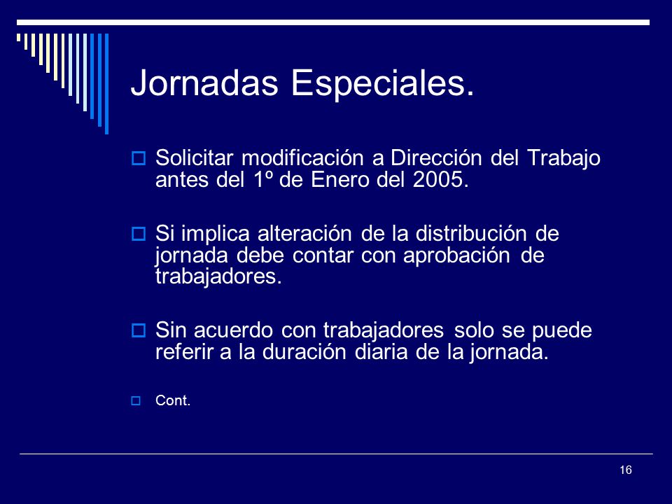 Jornadas Especiales. Solicitar modificación a Dirección del Trabajo antes del 1º de Enero del