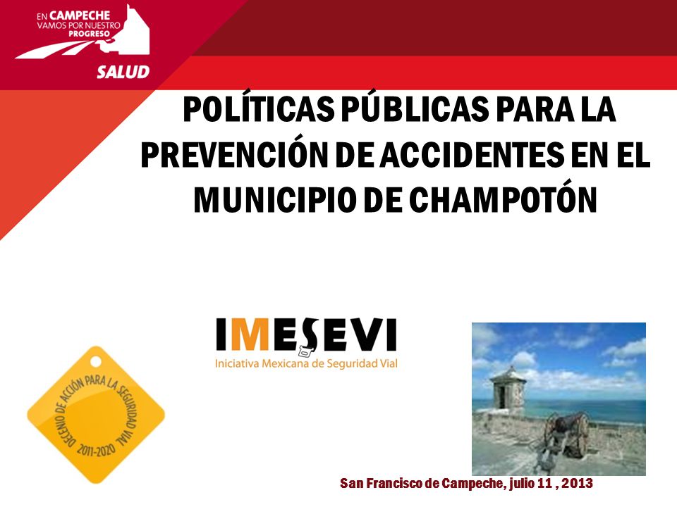POLÍTICAS PÚBLICAS PARA LA PREVENCIÓN DE ACCIDENTES EN EL MUNICIPIO DE CHAMPOTÓN