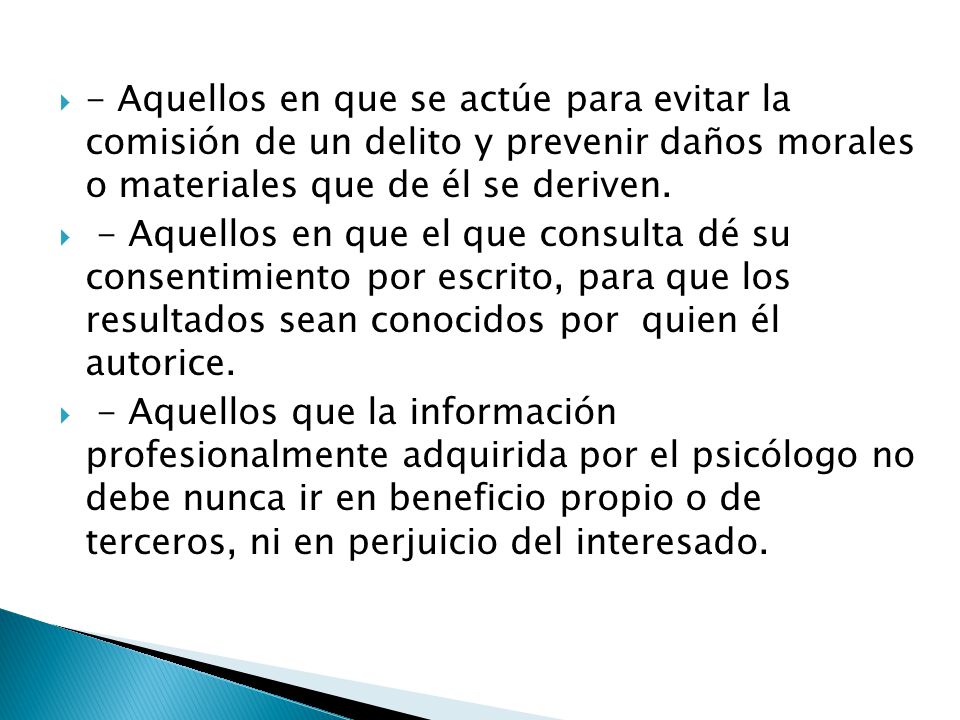 - Aquellos en que se actúe para evitar la comisión de un delito y prevenir daños morales o materiales que de él se deriven.