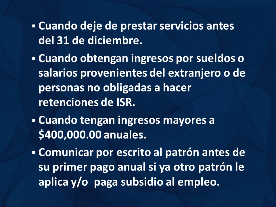 Cuando deje de prestar servicios antes del 31 de diciembre.