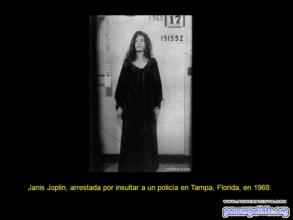 Janis Joplin, arrestada por insultar a un policía en Tampa, Florida, en 1969.