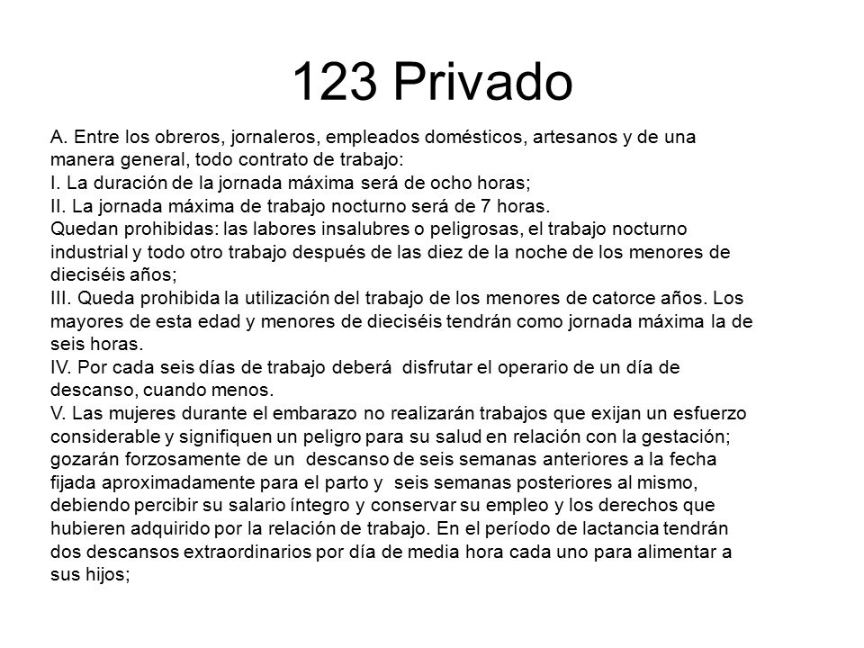 123 Privado A. Entre los obreros, jornaleros, empleados domésticos, artesanos y de una. manera general, todo contrato de trabajo: