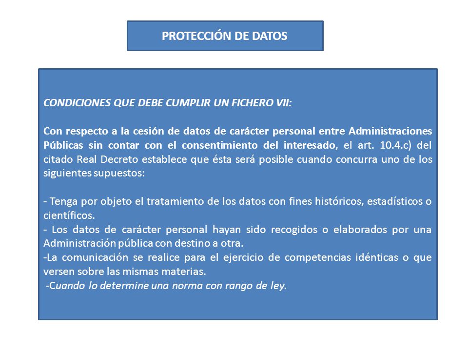 PROTECCIÓN DE DATOS CONDICIONES QUE DEBE CUMPLIR UN FICHERO VII:
