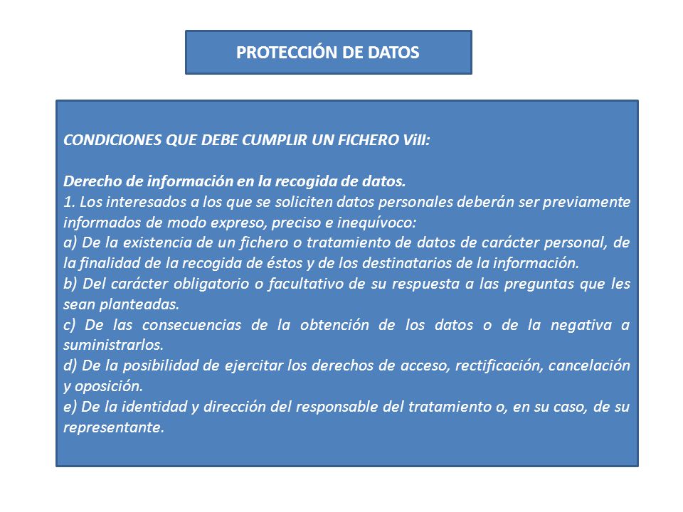 PROTECCIÓN DE DATOS CONDICIONES QUE DEBE CUMPLIR UN FICHERO ViII: