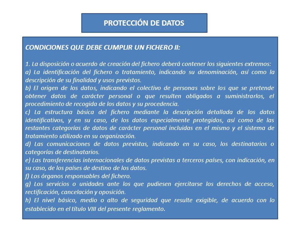 PROTECCIÓN DE DATOS CONDICIONES QUE DEBE CUMPLIR UN FICHERO II: