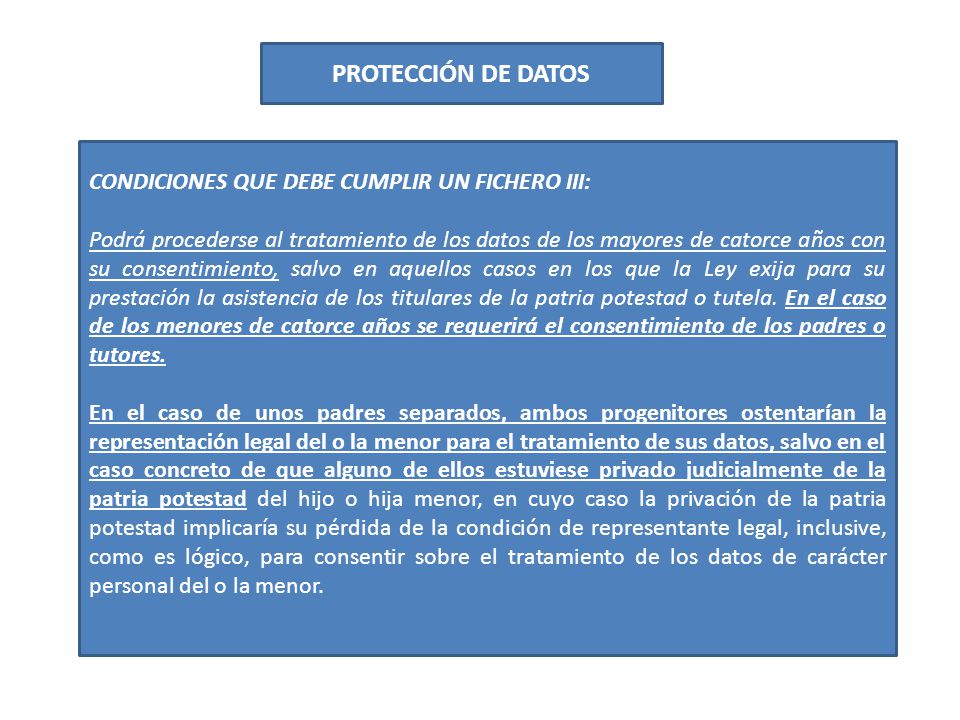 PROTECCIÓN DE DATOS CONDICIONES QUE DEBE CUMPLIR UN FICHERO III: