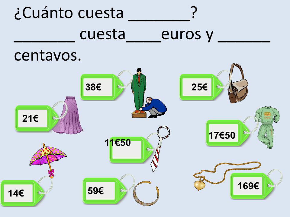 ¿Cuánto cuesta _______ _______ cuesta____euros y ______ centavos.