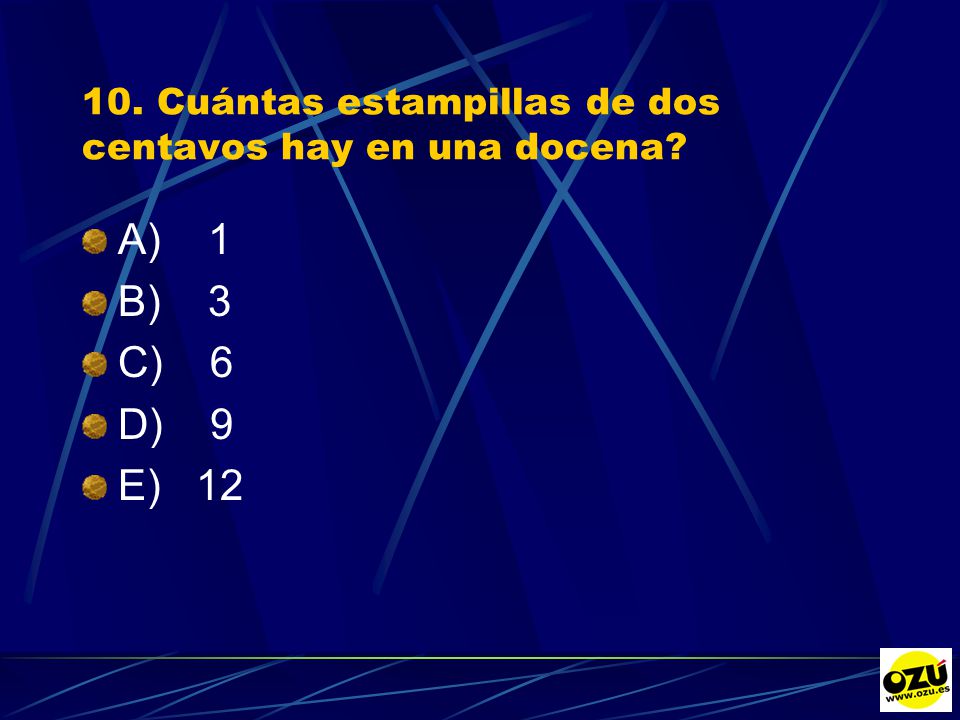 10. Cuántas estampillas de dos centavos hay en una docena