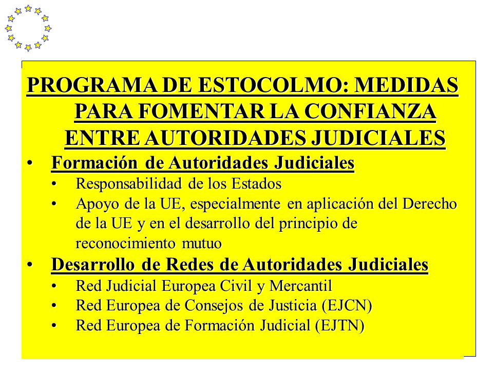 PROGRAMA DE ESTOCOLMO: MEDIDAS PARA FOMENTAR LA CONFIANZA ENTRE AUTORIDADES JUDICIALES