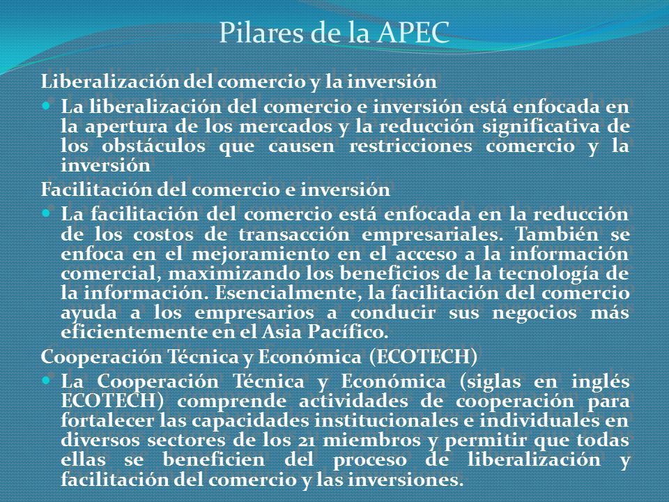 Pilares de la APEC Liberalización del comercio y la inversión