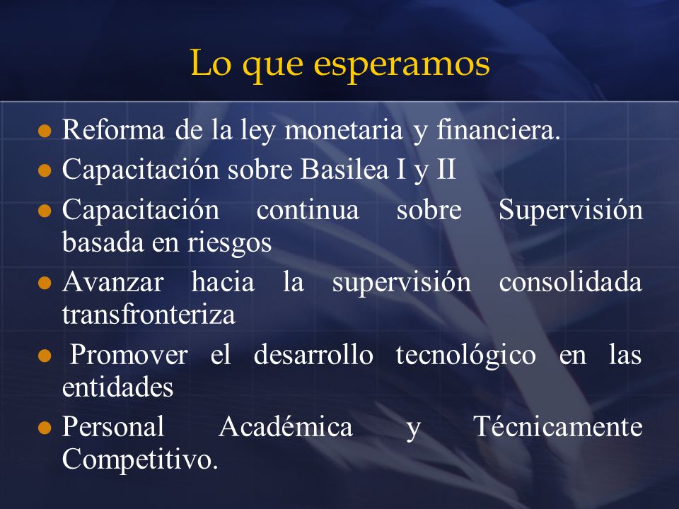 Lo que esperamos Reforma de la ley monetaria y financiera.