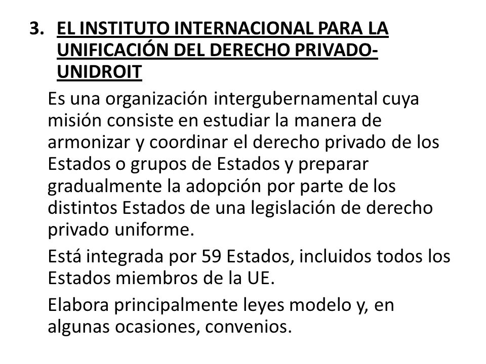 EL INSTITUTO INTERNACIONAL PARA LA UNIFICACIÓN DEL DERECHO PRIVADO- UNIDROIT