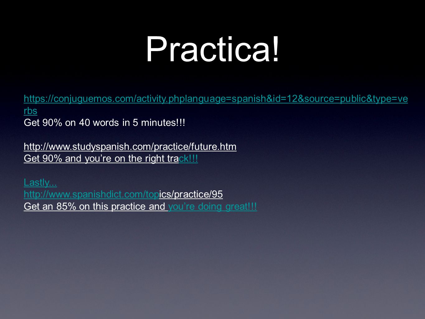 Practica!   Get 90% on 40 words in 5 minutes!!!
