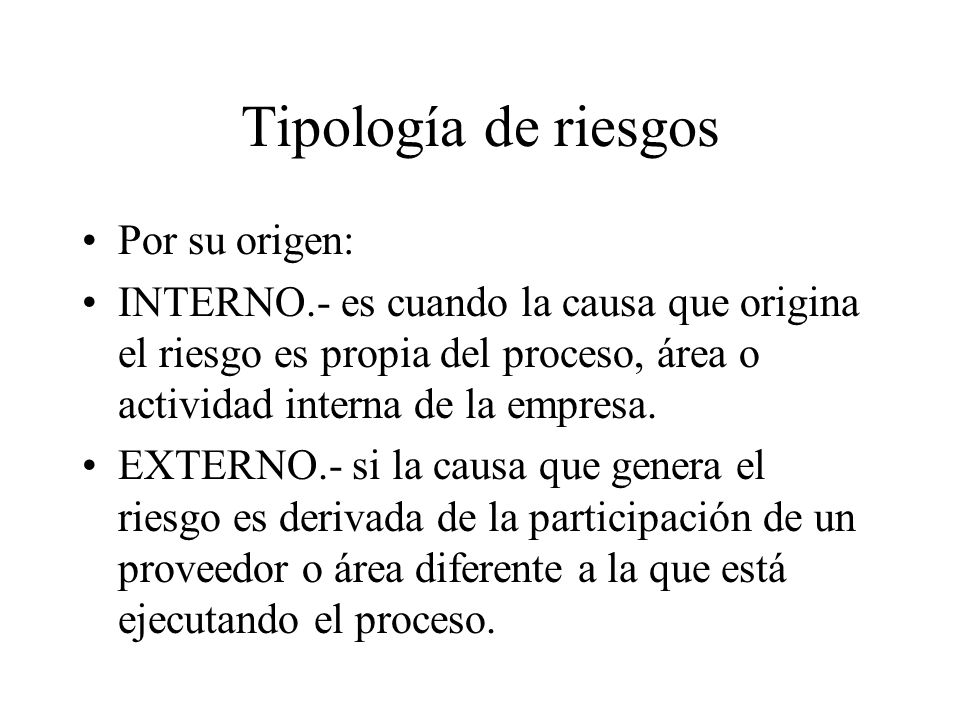 Tipología de riesgos Por su origen: