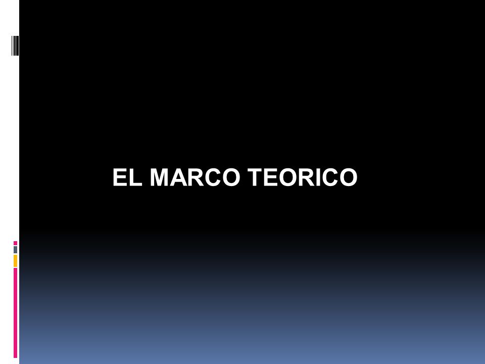 EL MARCO TEORICO