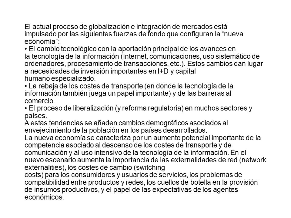El actual proceso de globalización e integración de mercados está