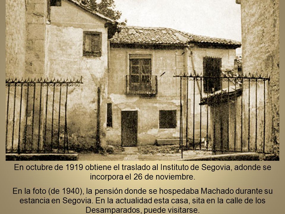 En octubre de 1919 obtiene el traslado al Instituto de Segovia, adonde se incorpora el 26 de noviembre.
