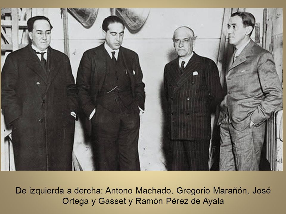 De izquierda a dercha: Antono Machado, Gregorio Marañón, José Ortega y Gasset y Ramón Pérez de Ayala
