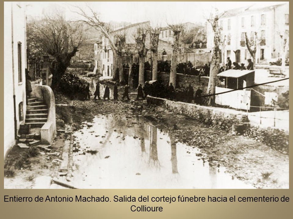 o Entierro de Antonio Machado. Salida del cortejo fúnebre hacia el cementerio de Collioure