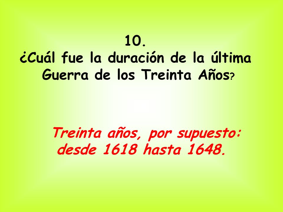 ¿Cuál fue la duración de la última Guerra de los Treinta Años