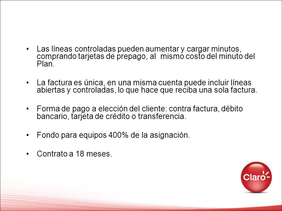 Las líneas controladas pueden aumentar y cargar minutos, comprando tarjetas de prepago, al mismo costo del minuto del Plan.