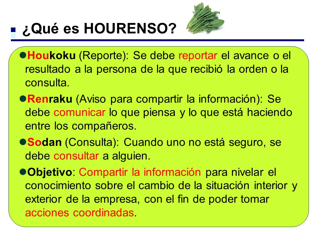 ¿Qué es HOURENSO Houkoku (Reporte): Se debe reportar el avance o el resultado a la persona de la que recibió la orden o la consulta.