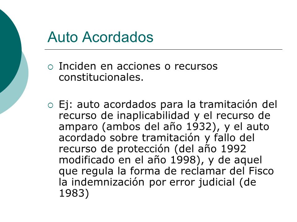 Auto Acordados Inciden en acciones o recursos constitucionales.