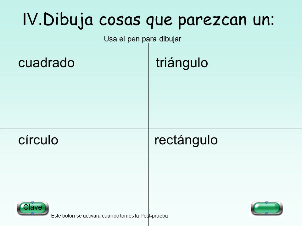 IV.Dibuja cosas que parezcan un: