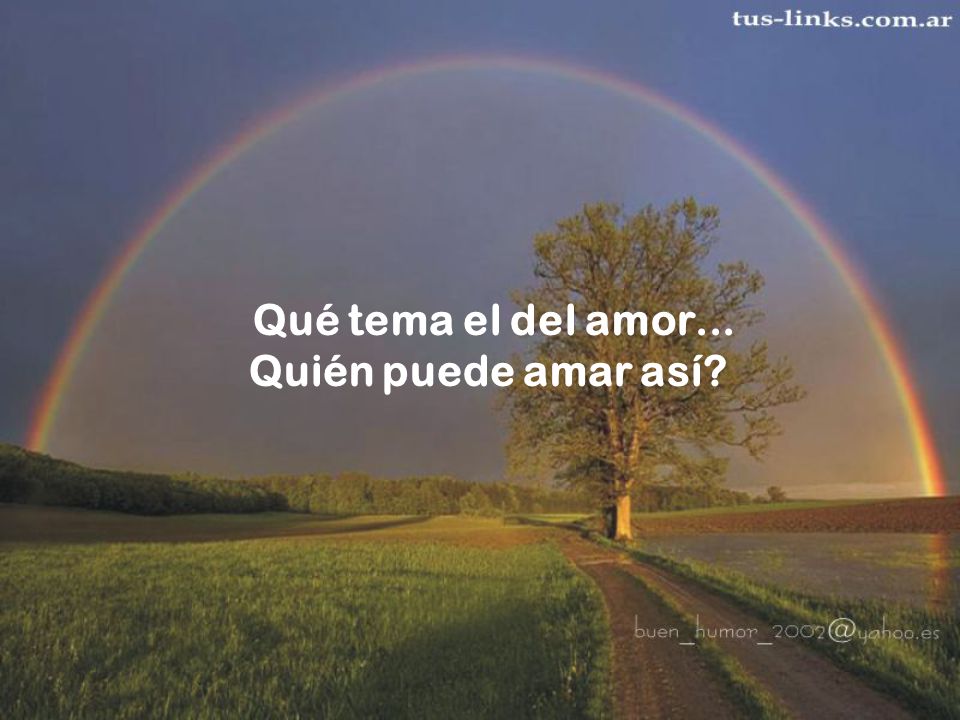 Qué tema el del amor... Quién puede amar así