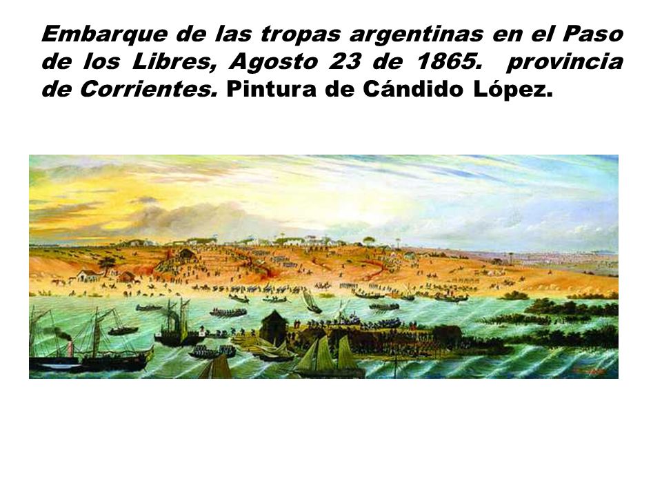 Embarque de las tropas argentinas en el Paso de los Libres, Agosto 23 de 1865.