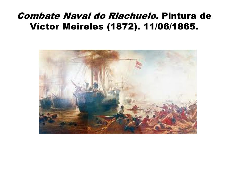 Combate Naval do Riachuelo. Pintura de Víctor Meireles (1872)