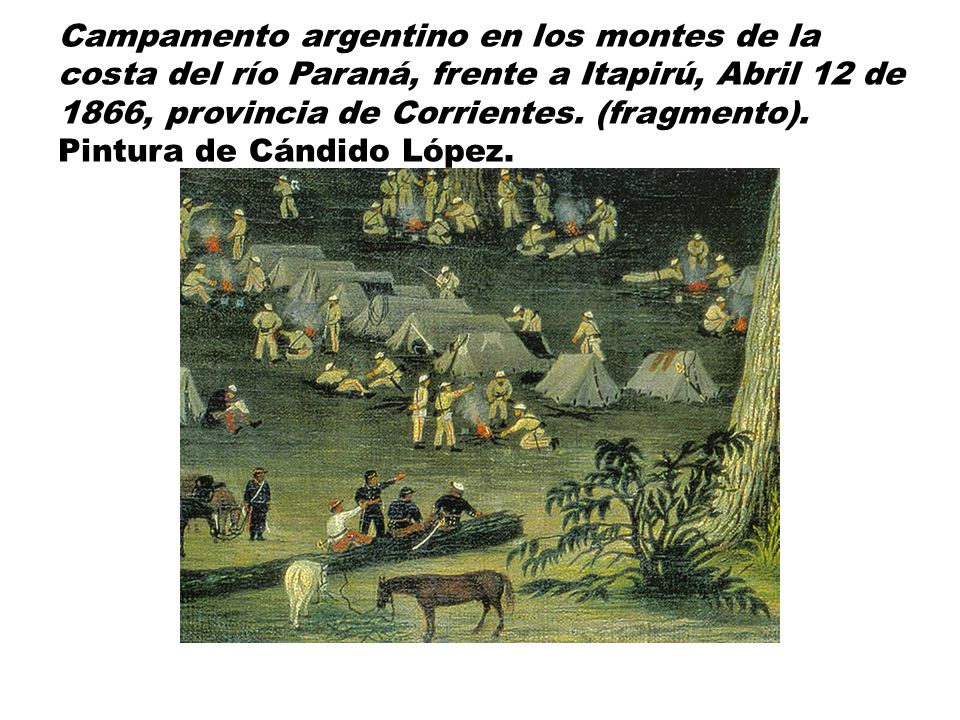 Campamento argentino en los montes de la costa del río Paraná, frente a Itapirú, Abril 12 de 1866, provincia de Corrientes.