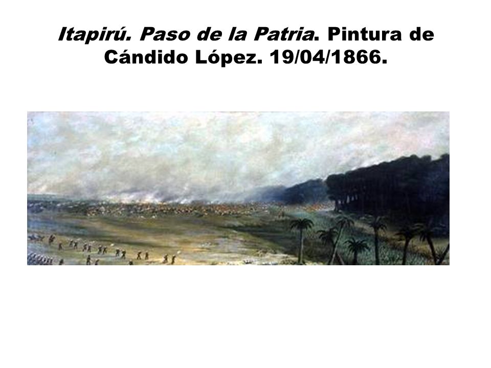 Itapirú. Paso de la Patria. Pintura de Cándido López. 19/04/1866.