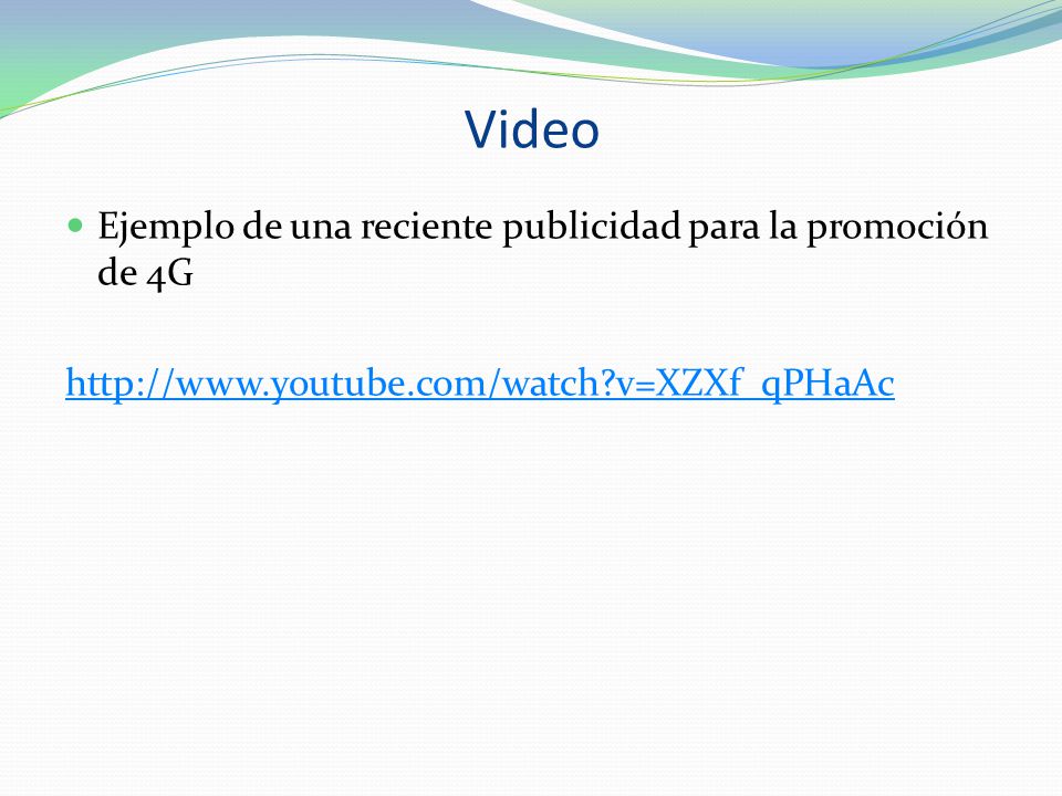 Video Ejemplo de una reciente publicidad para la promoción de 4G