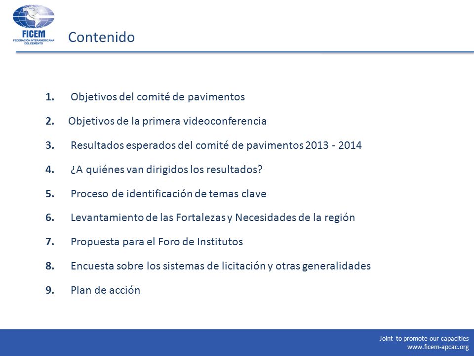 Contenido 1. Objetivos del comité de pavimentos. 2. Objetivos de la primera videoconferencia.