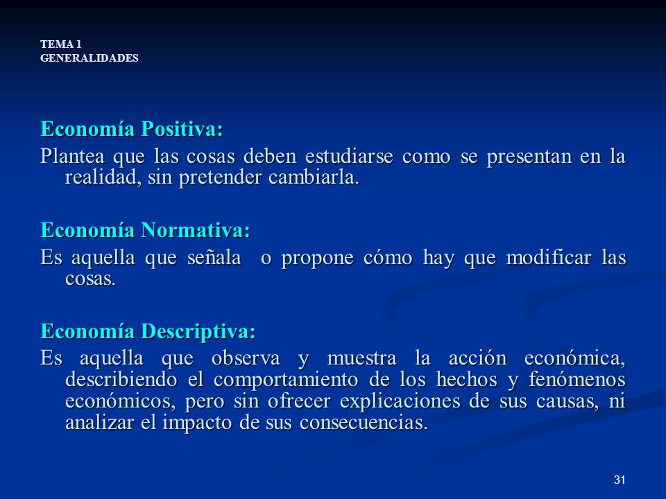 Es aquella que señala o propone cómo hay que modificar las cosas.