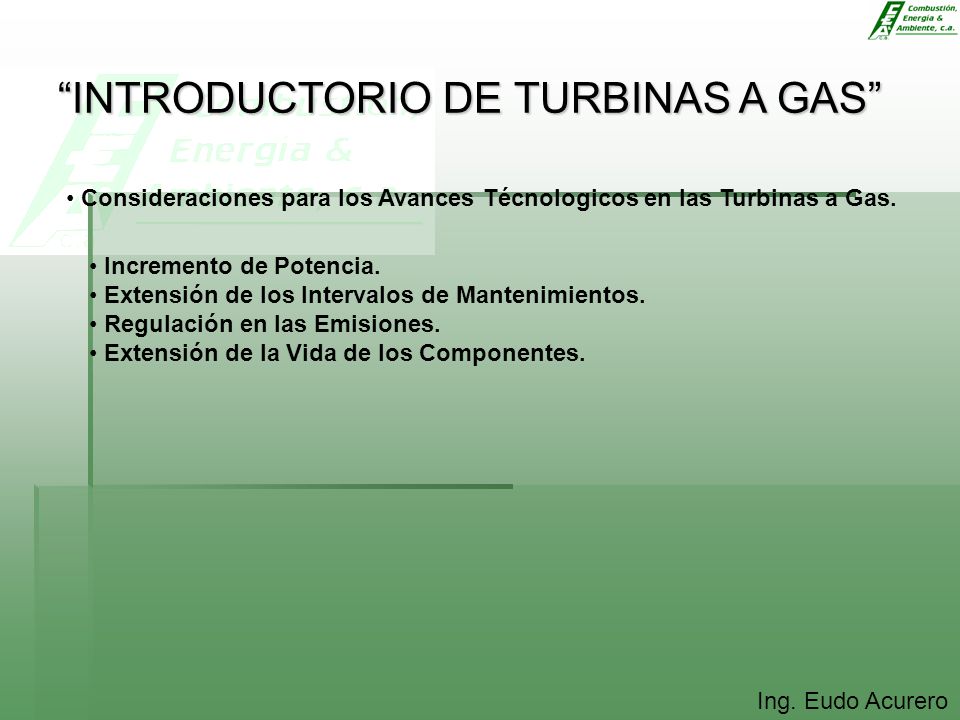Consideraciones para los Avances Técnologicos en las Turbinas a Gas.