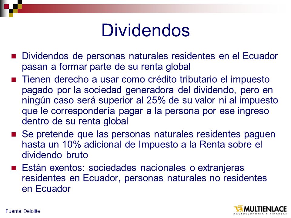 Dividendos Dividendos de personas naturales residentes en el Ecuador pasan a formar parte de su renta global.