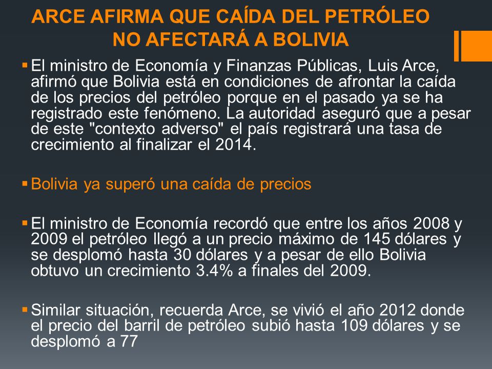 ARCE AFIRMA QUE CAÍDA DEL PETRÓLEO NO AFECTARÁ A BOLIVIA