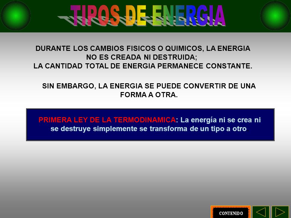 TIPOS DE ENERGIA DURANTE LOS CAMBIOS FISICOS O QUIMICOS, LA ENERGIA