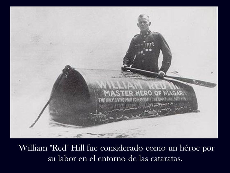 William Red Hill fue considerado como un héroe por su labor en el entorno de las cataratas.